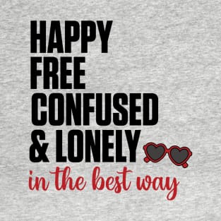 Happy, Free, Confused, & Lonely Taylor Swift T-Shirt